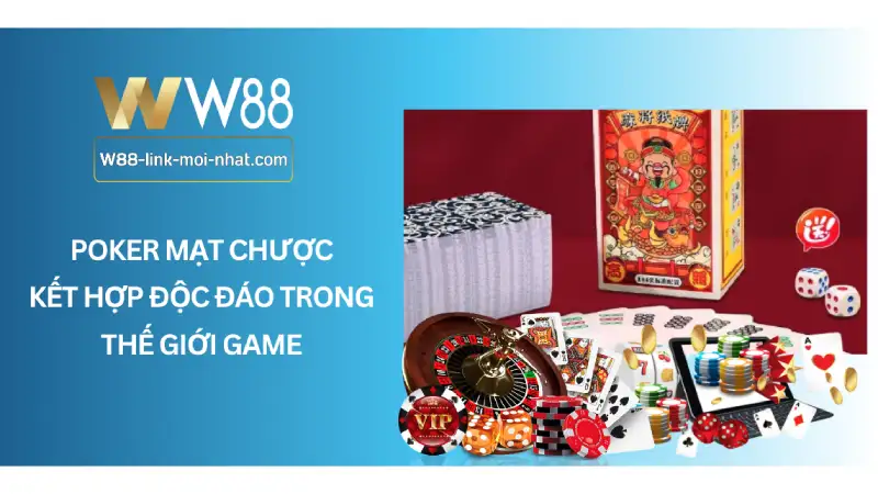 Poker mạt chược - Kết hợp độc đáo trong thế giới game