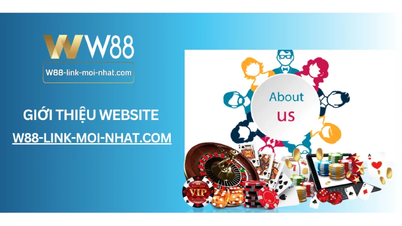 Giới thiệu website W88-link-moi-nhat.com